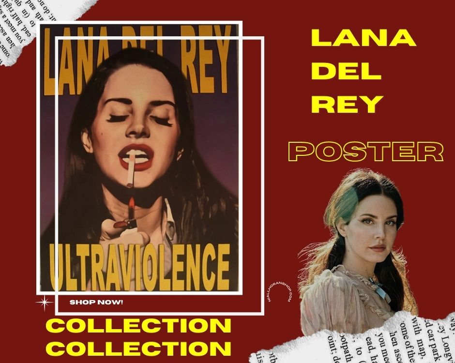 No edit Lana Del Rey poster - Lana Del Rey Merch